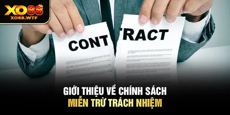 Giới thiệu về chính sách miễn trừ trách nhiệm Giới thiệu về chính sách miễn trừ trách nhiệm